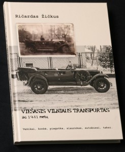 Ričardas Žičkus „Viešasis Vilniaus transportas iki 1941 metų“